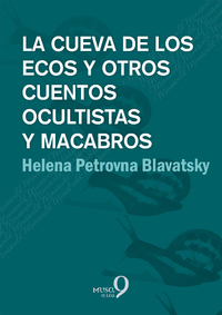La cueva de los ecos y otros cuentos macabros y ocultistas