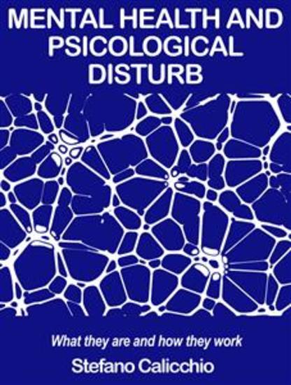 Mental health and psicological disturb - What they are and how they work - cover