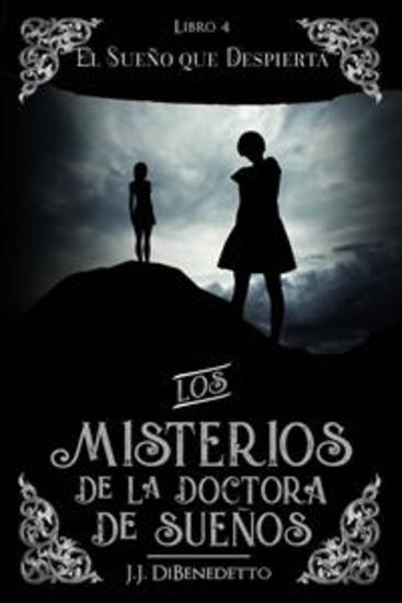 El Sueño Que Despierta - Los Misterios De La Doctora De Los Sueños Libro 4 - cover