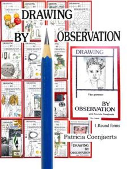 Drawing by Observation - Drawing by Observation with Patricia Coenjaerts Chapter 1Round forms - cover