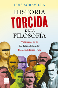 Historia torcida de la Filosofía - De Tales a Chomsky