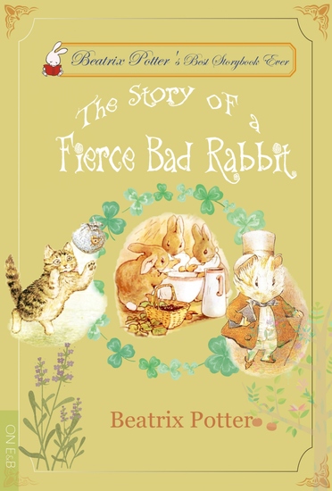 The Story of a Fierce Bad Rabbit - Illustrated Edition - cover