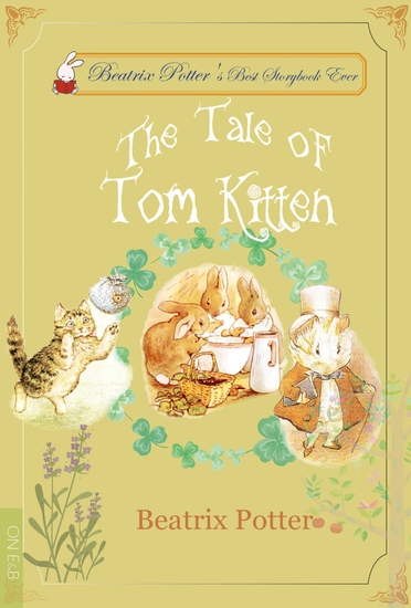 The Tale of Tom Kitten - Illustrated Edition - cover