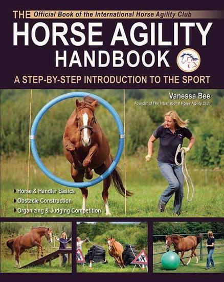 The Horse Agility Handbook - A Step-By-Step Introduction to the Sport - cover