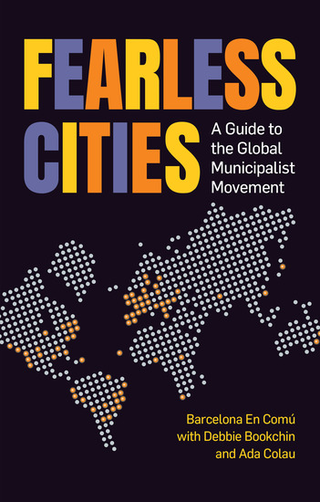 Fearless Cities - A guide to the global municipalist movement - cover