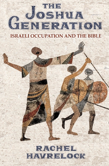The Joshua Generation - Israeli Occupation and the Bible - cover