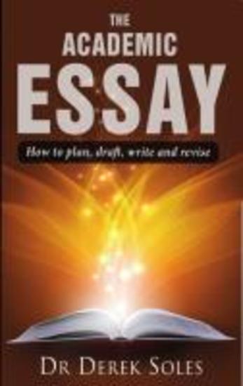 The Academic Essay DG - How to plan draft write and revise - cover
