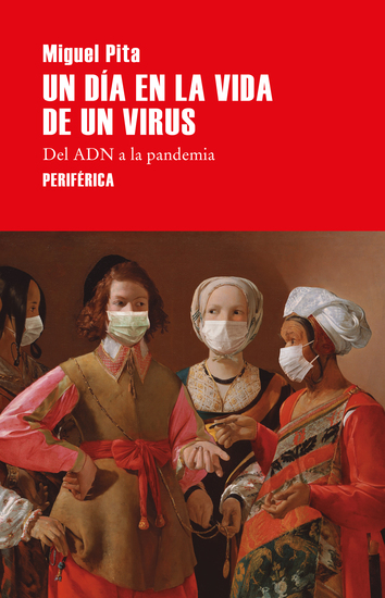 Un día en la vida de un virus - Del ADN a la pandemia - cover