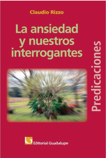 La ansiedad y nuestros interrogantes - Predicaciones - cover
