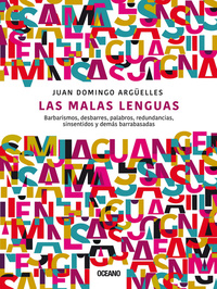 Las malas lenguas - Barbarismos desbarres palabros redundancias sinsentidos y demás barrabasadas