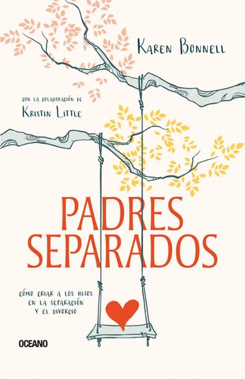 Padres separados - Cómo criar a los hijos en la separación y el divorcio - cover