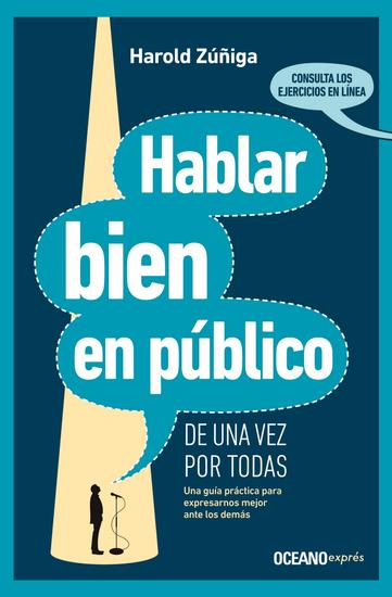 Hablar bien en público de una vez por todas - Una guía práctica para expresarnos mejor ante los demás - cover