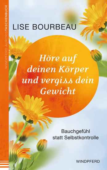 Höre auf deinen Körper und vergiss Dein Gewicht - Bauchgefühl statt Selbstkontrolle - cover