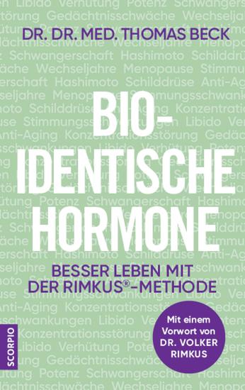 Bio-identische Hormone - Besser leben mit der Rimkus®-Methode Mit einem Vorwort von Dr Volker Rimkus - cover