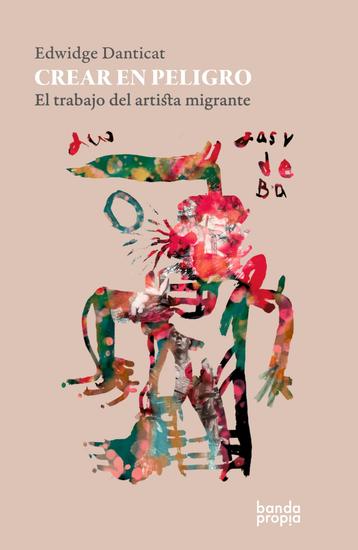 Crear en peligro - El trabajo del artista migrante - cover