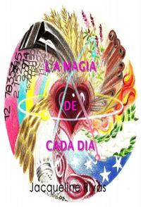 La Magia de Cada Día
