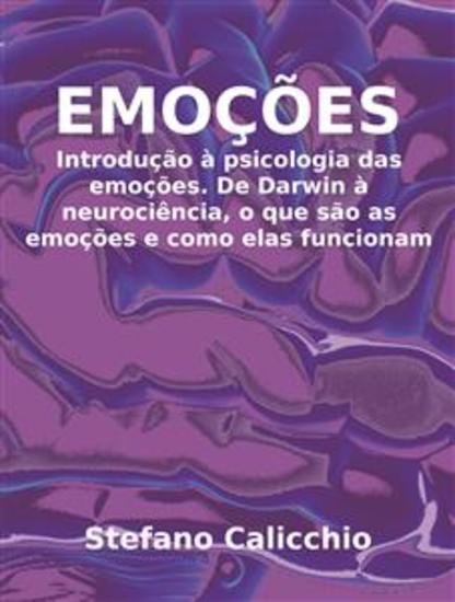 Emoções - Introdução à psicologia das emoções De Darwin à neurociência o que são as emoções e como elas funcionam - cover
