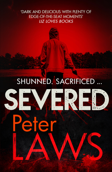 Severed - The dark and chilling crime novel you won't be able to put down - cover