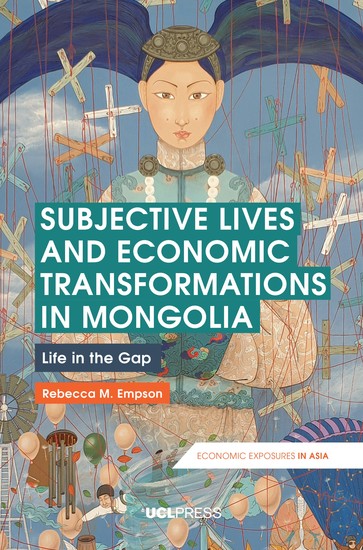 Subjective Lives and Economic Transformations in Mongolia - Life in the Gap - cover