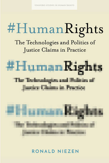 #HumanRights - The Technologies and Politics of Justice Claims in Practice - cover