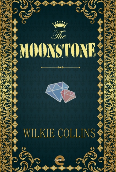 The Moonstone - The First Mystery Novel in English Literature - cover