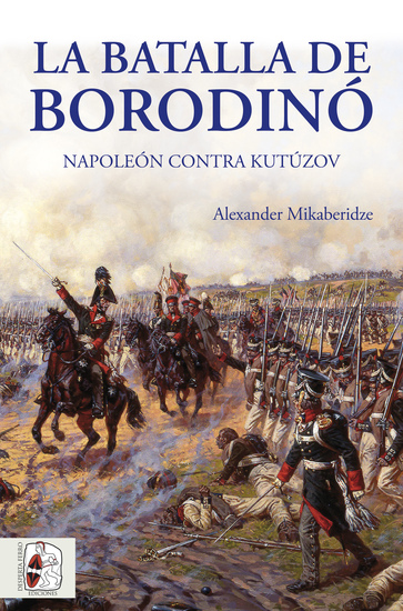 La batalla de Borodinó - Napoleón contra Kutúzov - cover