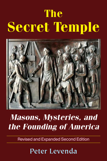 The Secret Temple - Masons Mysteries and the Founding of America - cover