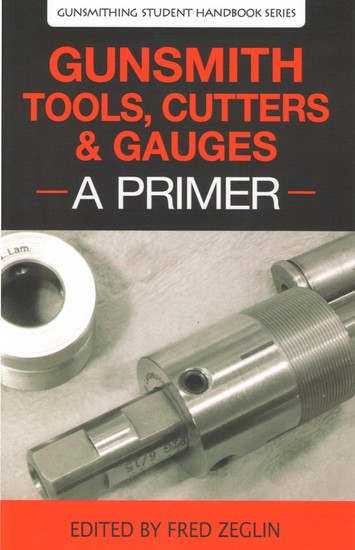 Gunsmith Tools Cutter & Gauges - A Primer - cover
