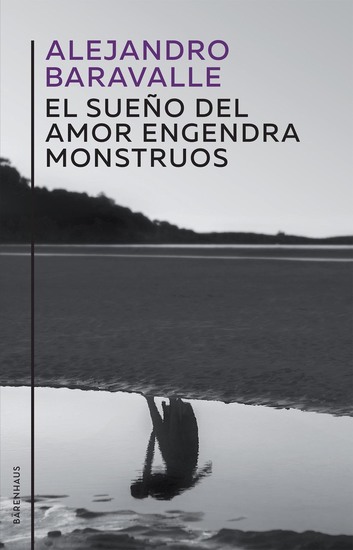 El sueño del amor engendra monstruos - cover