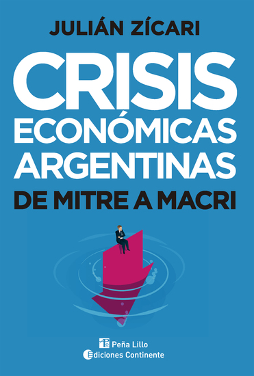 Crisis económicas argentinas - De Mitre a Macri - cover