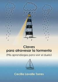 Claves para atravesar la tormenta - Mis aprendizajes para vivir el duelo