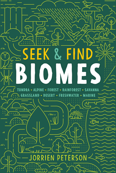Seek & Find Biomes - Tundra • Alpine • Forest • Rainforest • Savanna • Grassland • Desert • Freshwater • Marine - cover