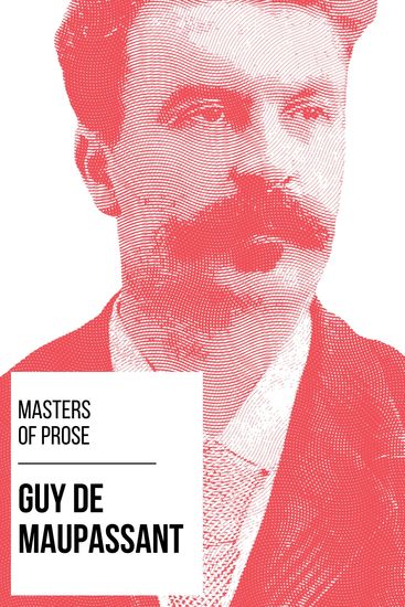 Masters of Prose - Guy de Maupassant - cover