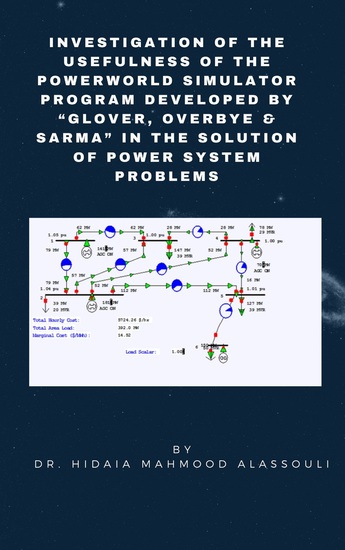 Investigation of the Usefulness of the PowerWorld Simulator Program - Developed by "Glover Overbye & Sarma" in the Solution of Power System Problems - cover