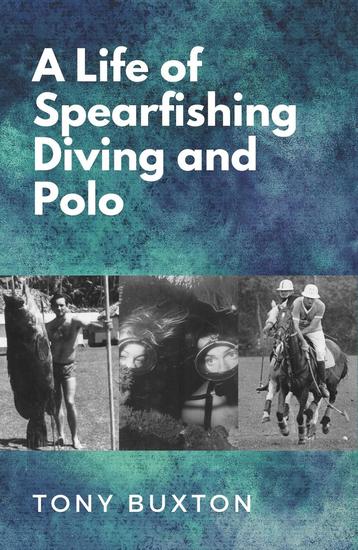 A life of spearfishing diving and polo - cover