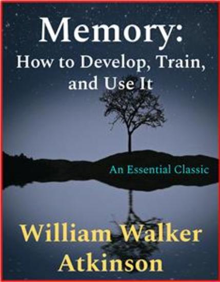 Memory - How to Develop Train and Use It - cover