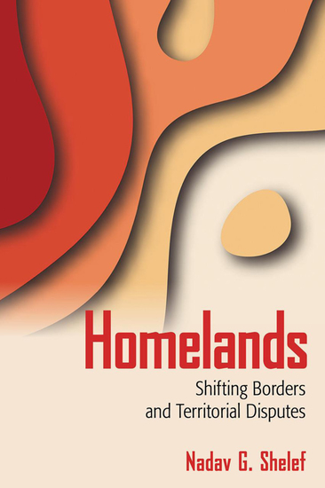 Homelands - Shifting Borders and Territorial Disputes - cover