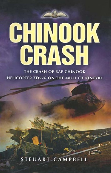 Chinook Crash - The Crash of RAF Chinook Helicopter ZD576 on the Mull of Kintyre - cover