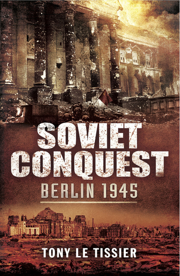 Soviet Conquest - Berlin 1945 - cover