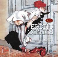 Erotic Comics: A Graphic History: Volume 1 - From Birth to the 1970s