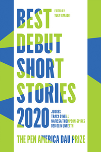 Best Debut Short Stories 2020 - The PEN America Dau Prize