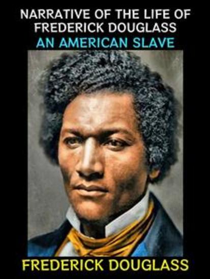 Narrative of the Life of Frederick Douglass - An American Slave - cover