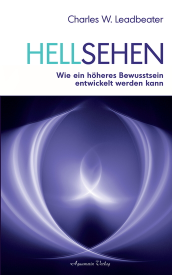 Hellsehen: Wie ein höheres Bewusstsein entwickelt werden kann - cover
