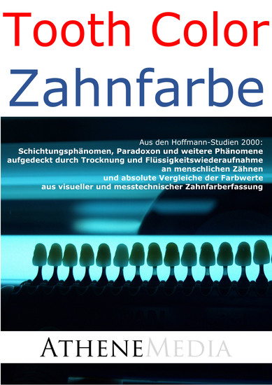 Schichtungsphänomen Paradoxon und weitere Phänomene - aufgedeckt durch Trocknung und Flüssigkeitswiederaufnahme an menschlichen Zähnen und absolute Vergleiche der Farbwerte aus visueller und messtechnischer Zahnfarberfassung (Tooth Color - Zahnfarbe) - cover