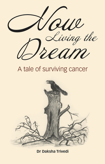Now Living the Dream - A Tale of Surviving Cancer - cover