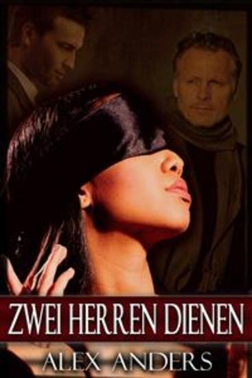 Zwei Herren Dienen: Die Ganze Serie (Alphamännchen BDSM männlicher Dominanter & weibliche Devote) - cover