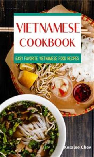 Vietnamese Cookbook - Easy Favorite Vietnamese Food Recipes - cover