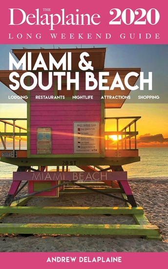 MIAMI & SOUTH BEACH - The Delaplaine 2020 Long Weekend Guide - cover