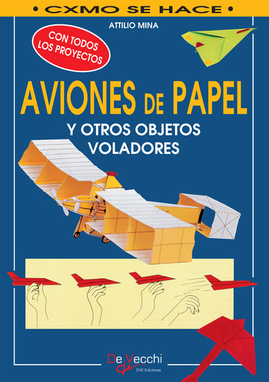 Cómo hacer aviones de papel y otros objetos voladores - cover