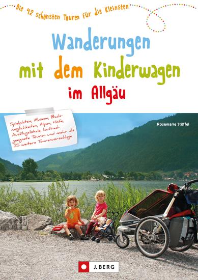 Wandern mit Kinderwagen im Allgäu - Wanderführer für familiengerechte Wanderungen mit Kinderwagen inkl Kempten und Umgebung - cover